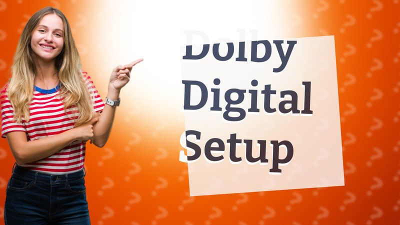 Dolby Digital Setup
