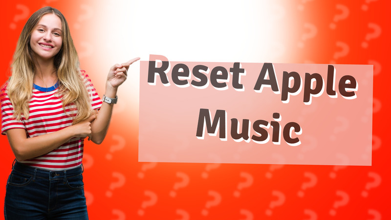 Reset Apple Music