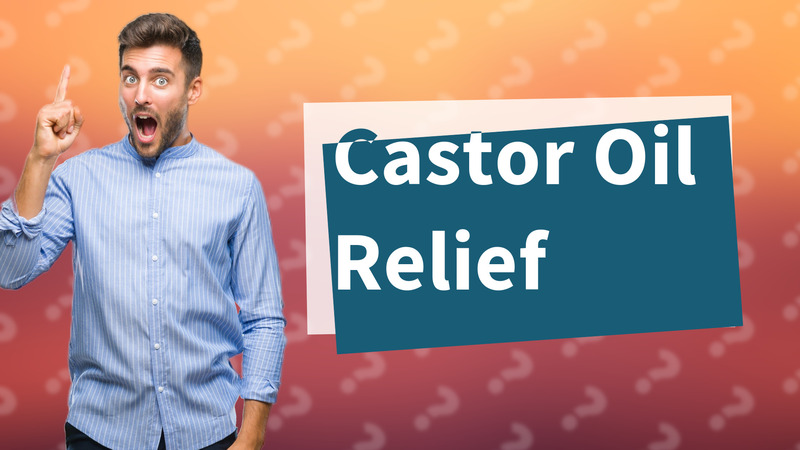 Castor Oil Relief