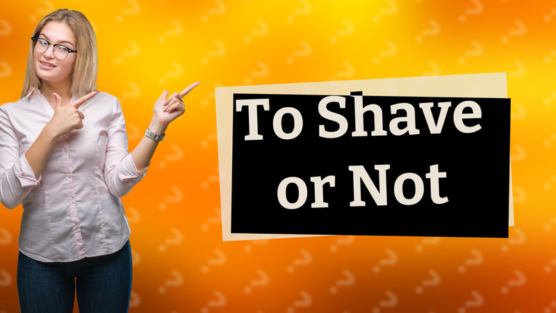 To Shave or Not
