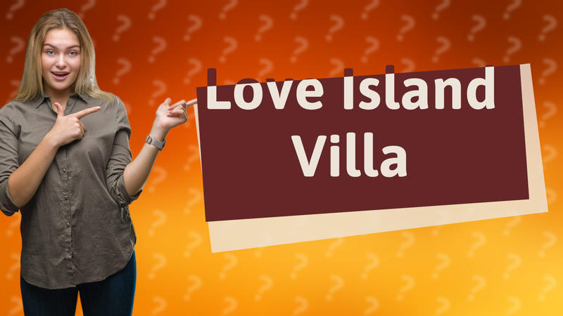 Love Island Villa