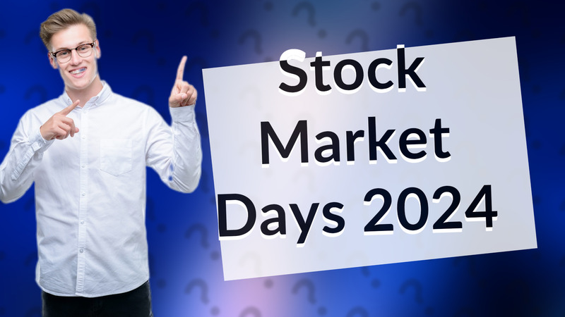Stock Market Days 2024