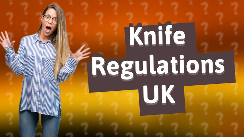 Knife Regulations UK