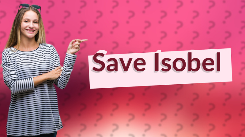 Save Isobel