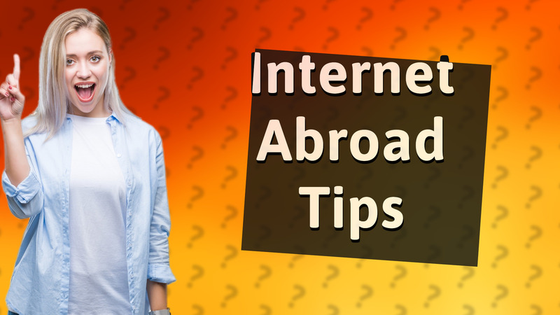 Internet Abroad Tips