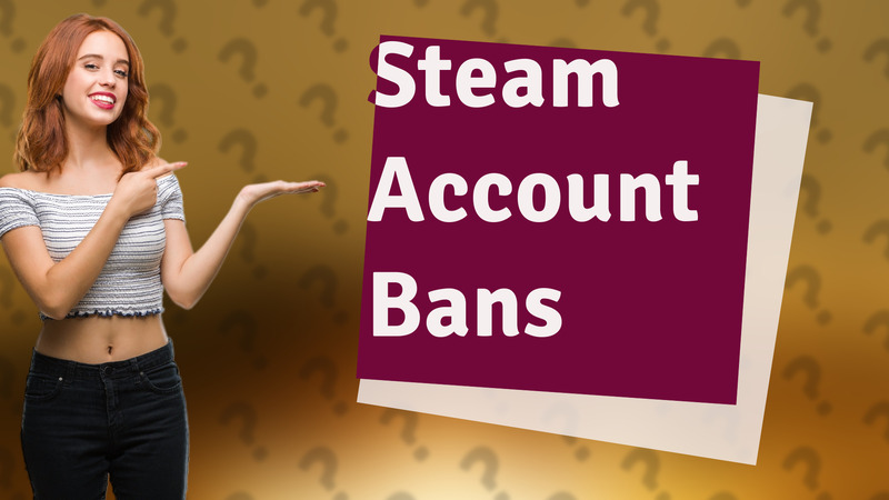 Steam Account Bans