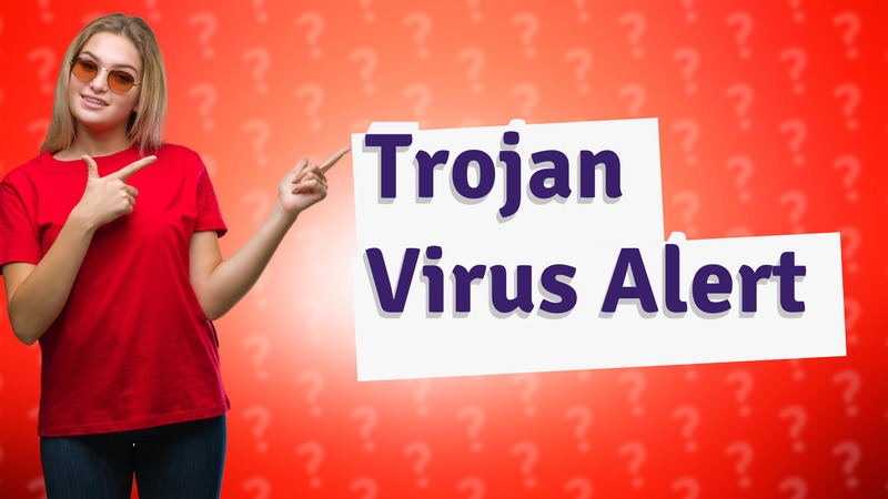 Trojan Virus Alert