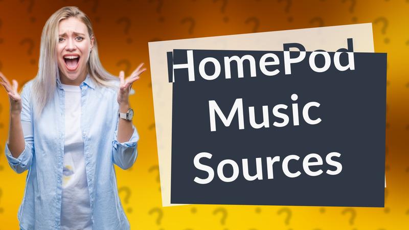 HomePod Music Sources