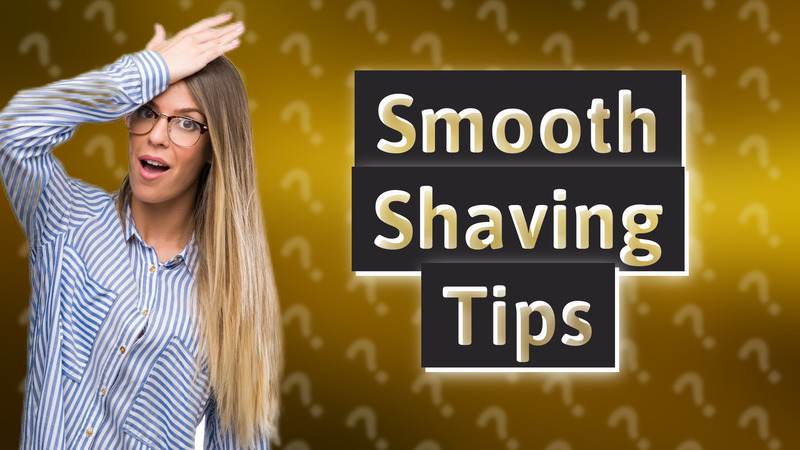 Smooth Shaving Tips