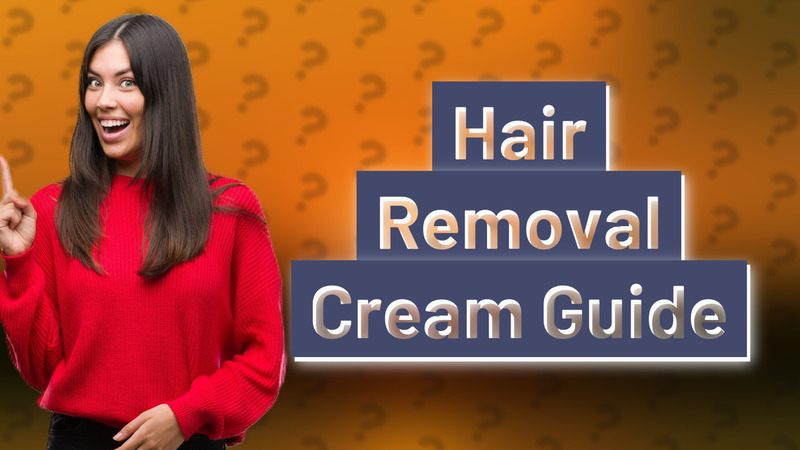 Hair Removal Cream Guide