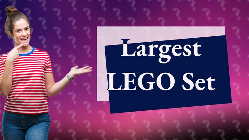 Largest LEGO Set
