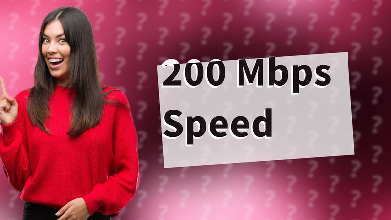 200 Mbps Speed