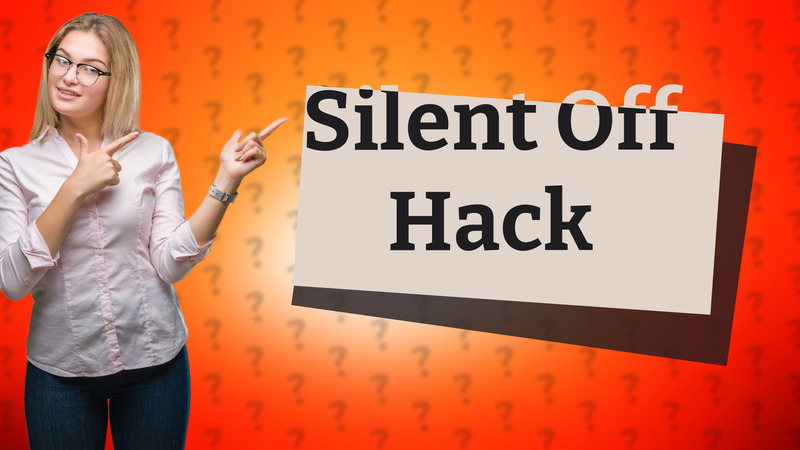 Silent Off Hack