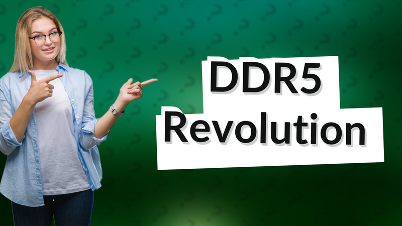 DDR5 Revolution