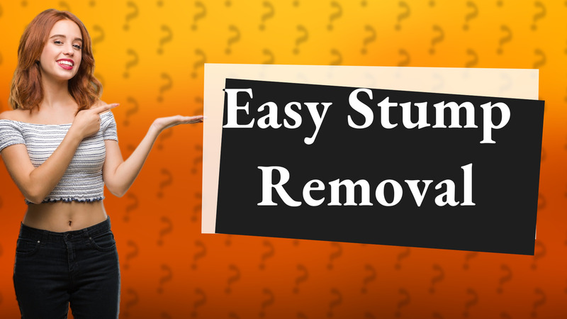 Easy Stump Removal