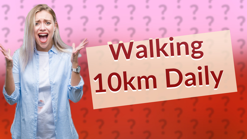 Walking 10km Daily