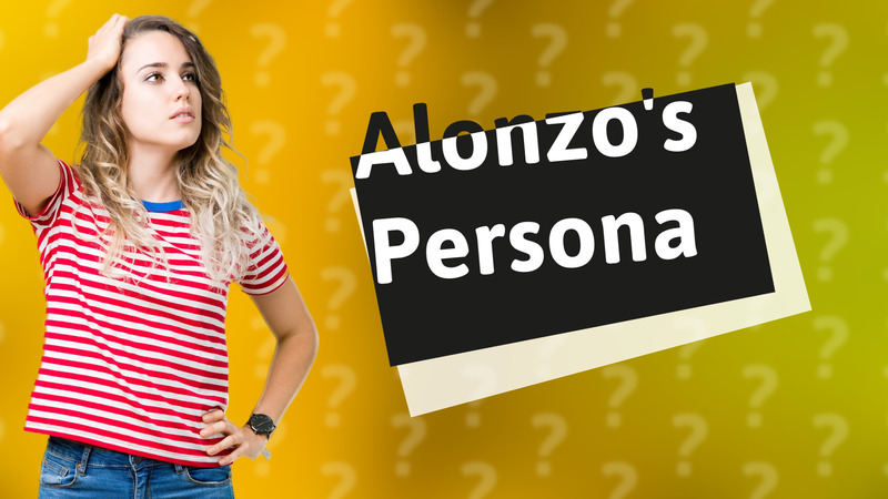 Alonzo's Persona