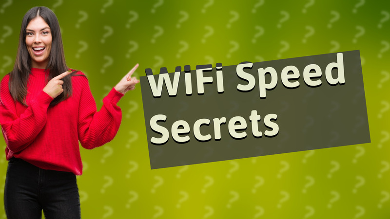 WiFi Speed Secrets