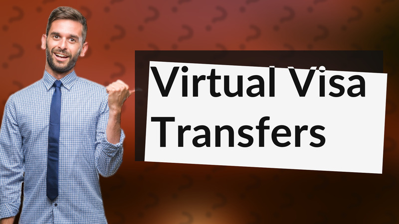 Virtual Visa Transfers