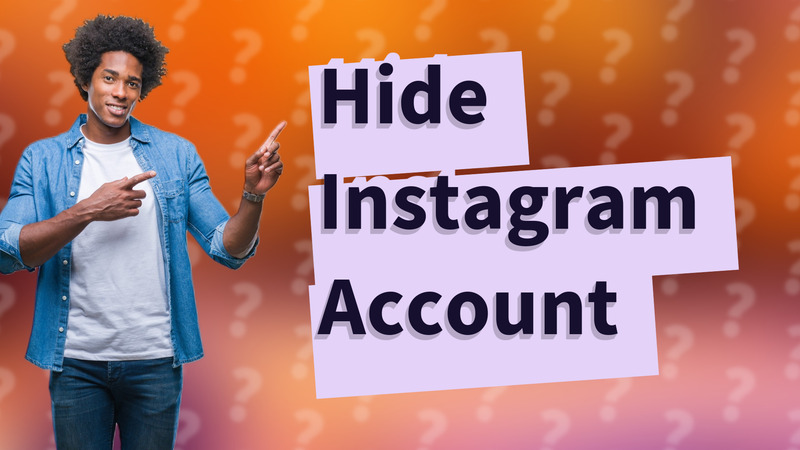 Hide Instagram Account