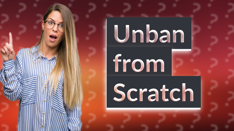 Unban from Scratch