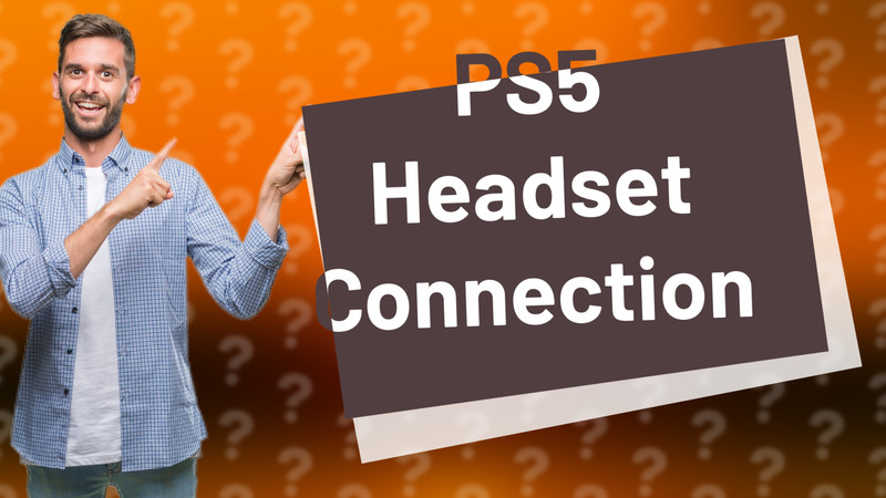 PS5 Headset Connection