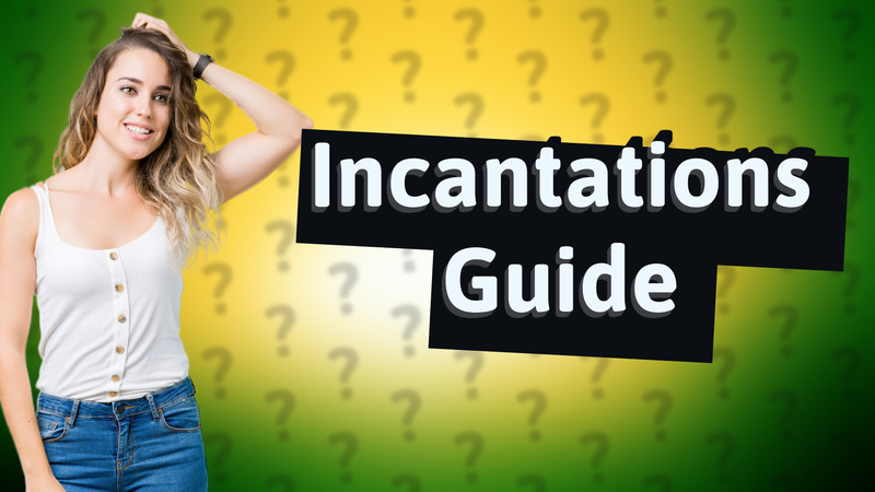 Incantations Guide