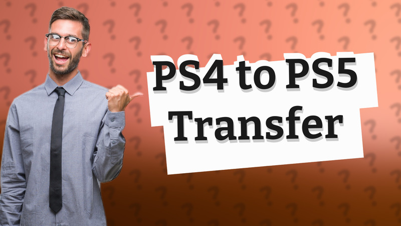 PS4 to PS5 Transfer