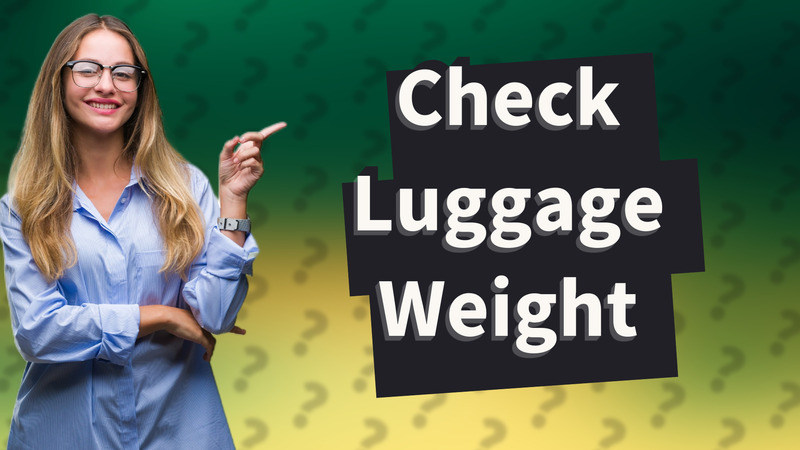 Check Luggage Weight