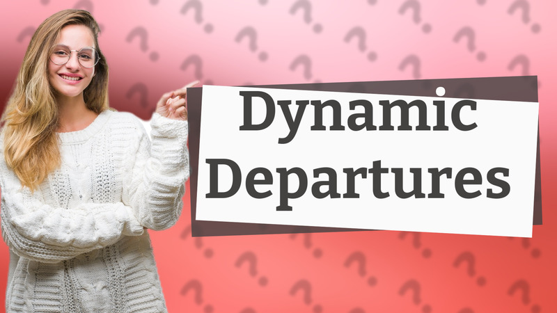 Dynamic Departures