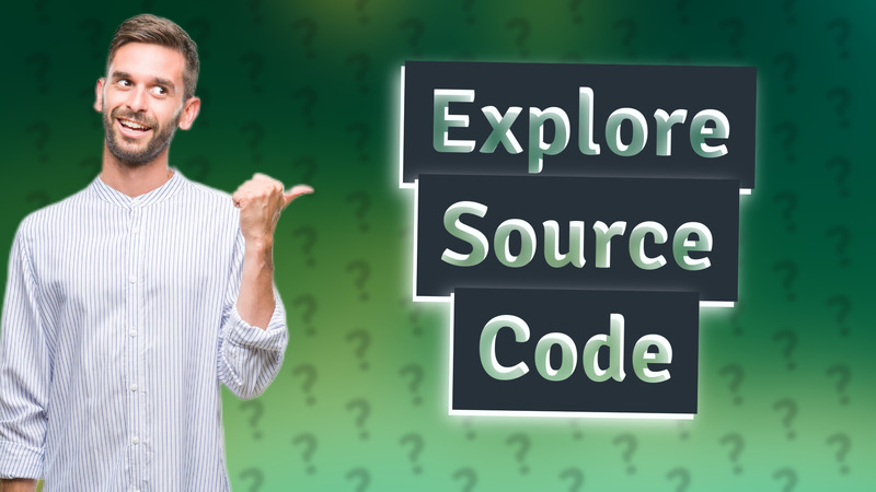Explore Source Code