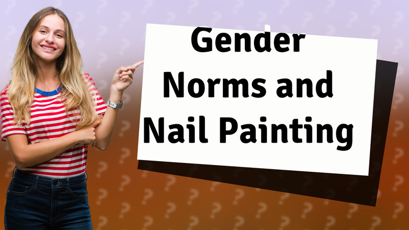 Gender Norms and Nail Painting