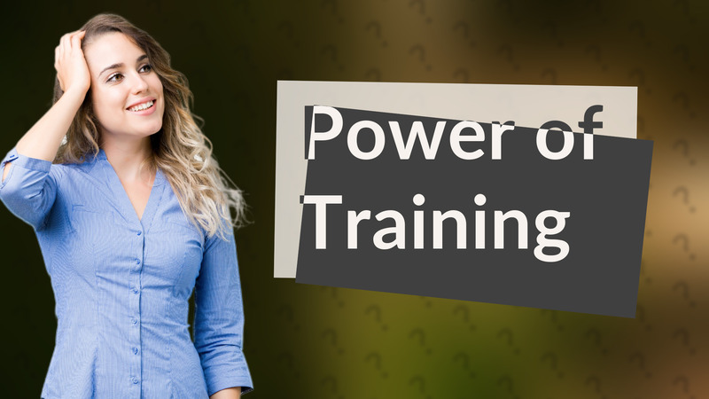 Power of Training