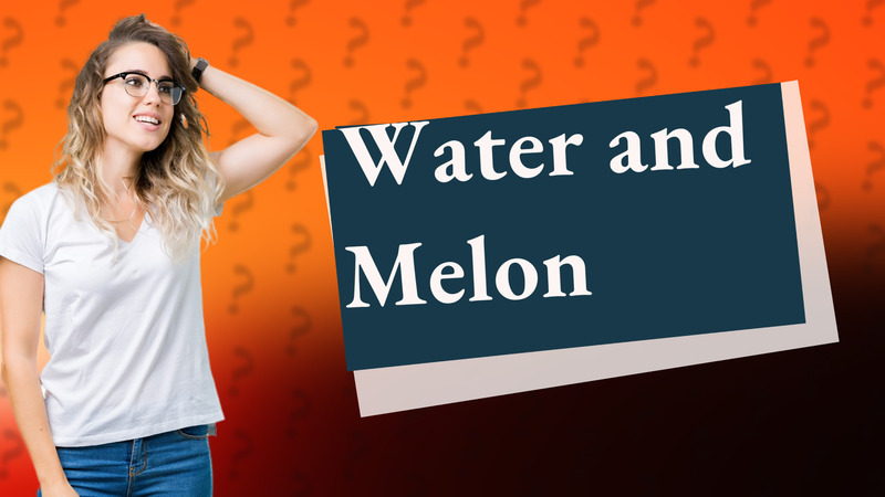 Water and Melon