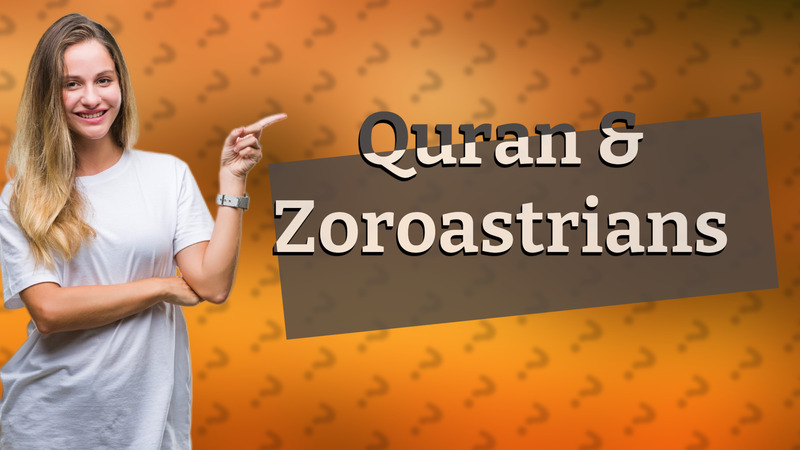 Quran & Zoroastrians