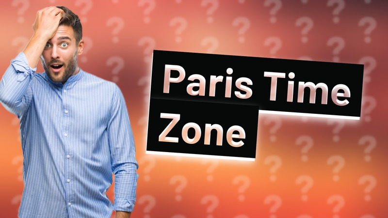 Paris Time Zone