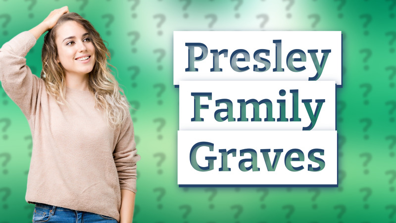 Presley Family Graves