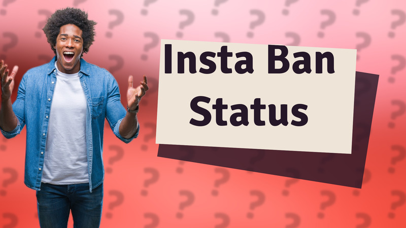 Insta Ban Status