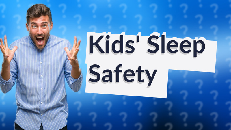 Kids' Sleep Safety