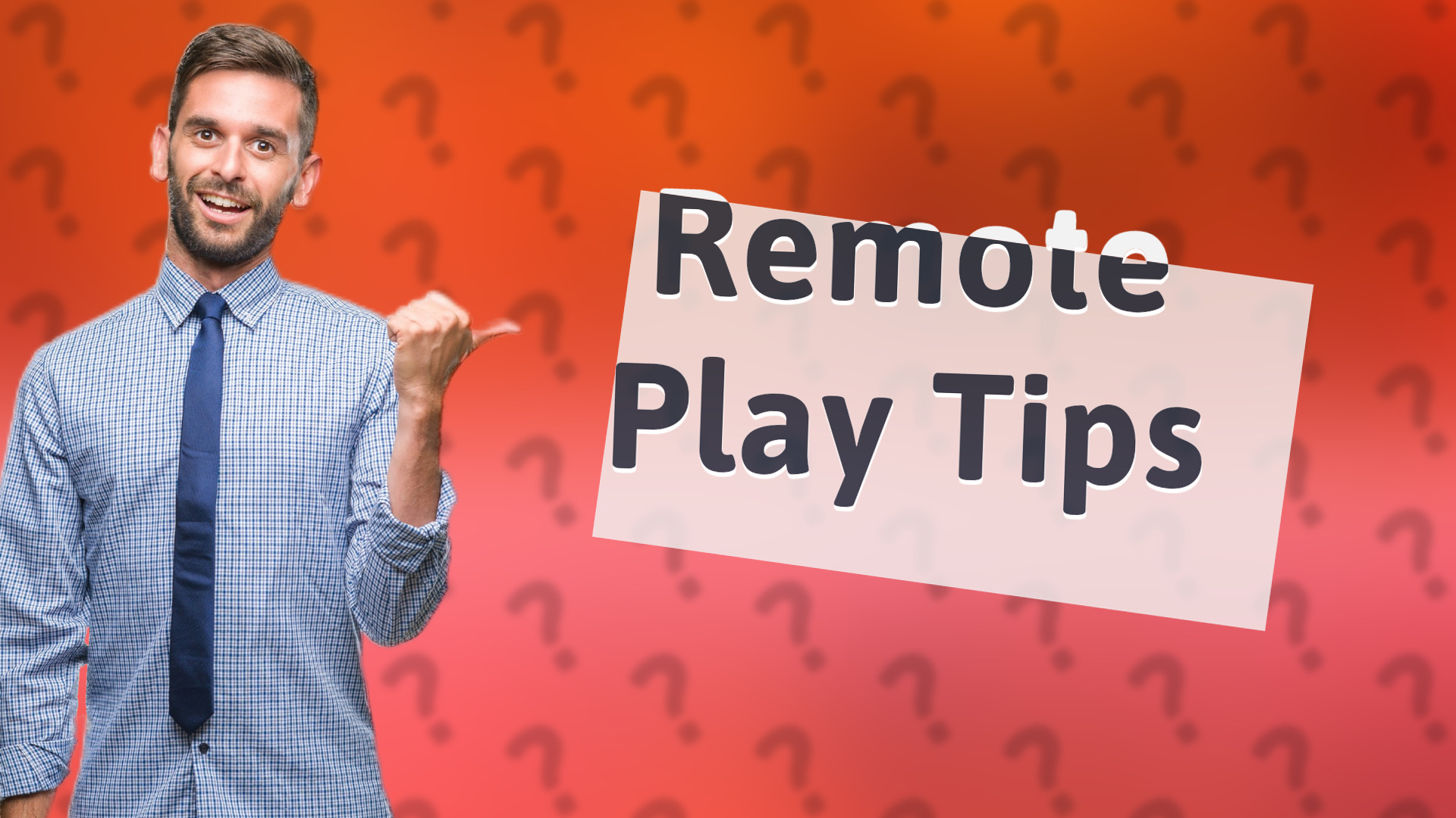 Remote Play Tips
