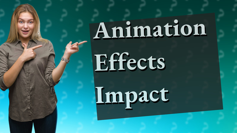Animation Effects Impact