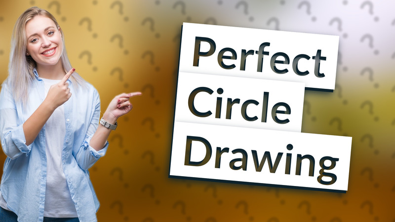 Perfect Circle Drawing