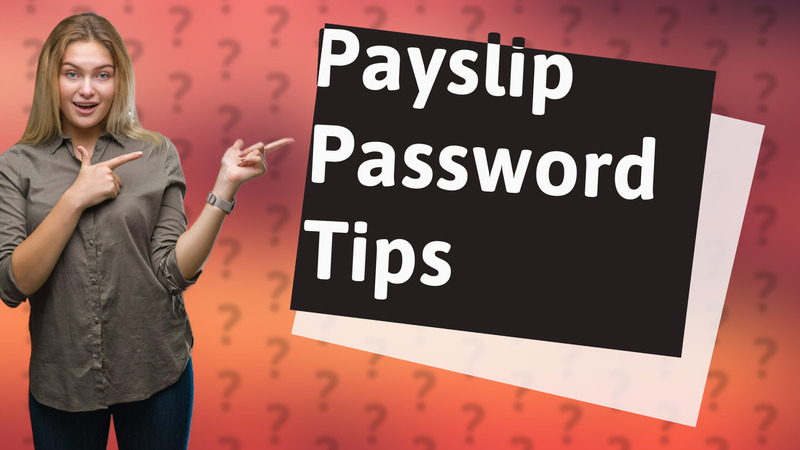 Payslip Password Tips