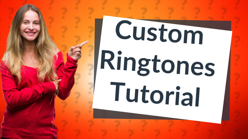 Custom Ringtones Tutorial