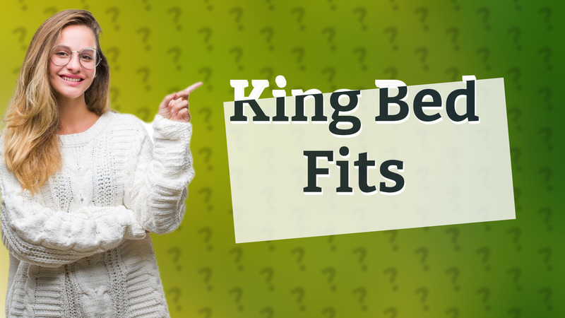 King Bed Fits