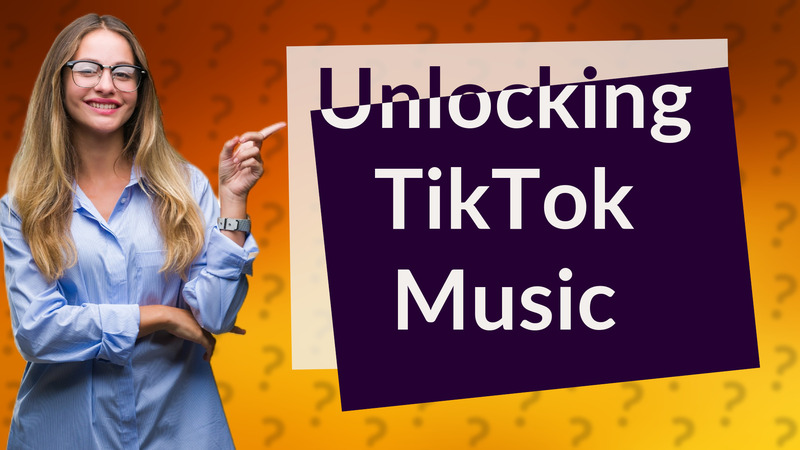 Unlocking TikTok Music