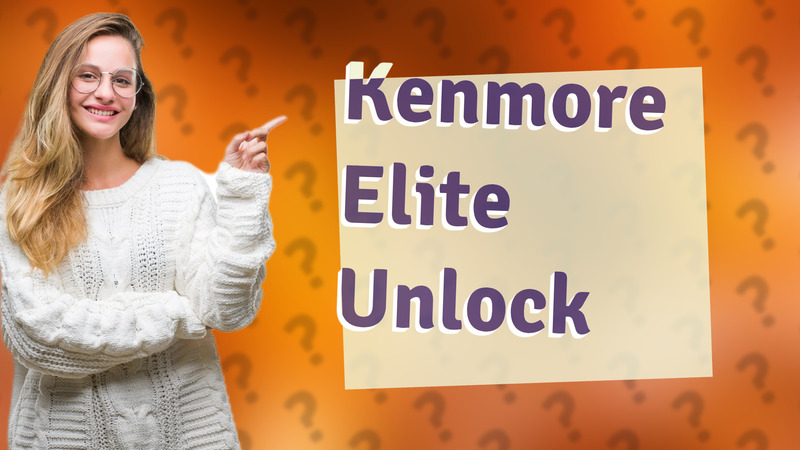Kenmore Elite Unlock