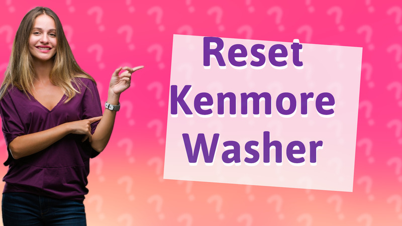 Reset Kenmore Washer