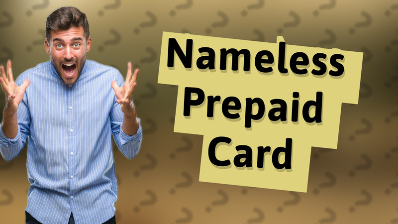 Nameless Prepaid Card