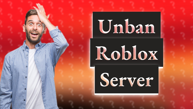 Unban Roblox Server